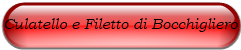 Culatello e Filetto di Bocchigliero